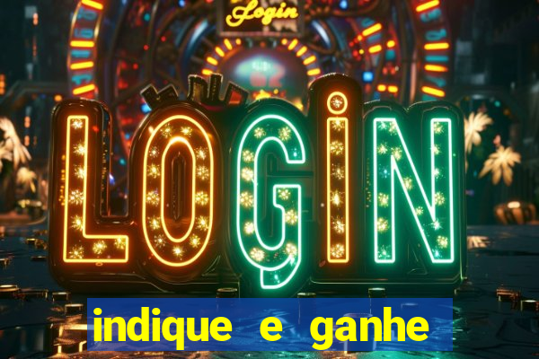 indique e ganhe casa de aposta